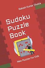 Sudoku Puzzle Book: New Puzzles For Kids 