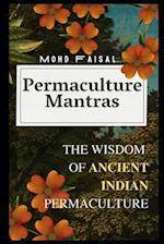 Permaculture Mantras: The Wisdom of Ancient Indian Permaculture 