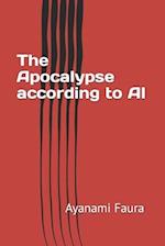 The Apocalypse according to AI 