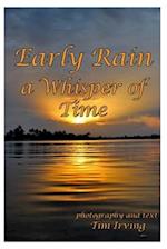 Early Rain a Whisper of Time 