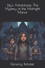 Lily's Adventures: The Mystery of the Midnight Manor 