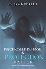 Psychic Self-Defense & Protection Magick: A Guide for Daemonolaters 