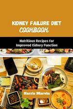 Kidney failure diet cookbook : Nutritious Recipes for Improved Kidney Function 