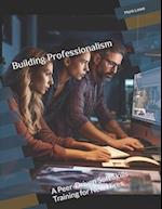 Building Professionalism: A Peer-Driven Soft Skills Training for New Hires 