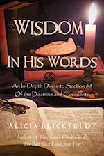 Wisdom in His Words: An In-Depth Dive into Section 89 Of the Doctrine and Covenants 