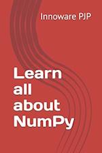 Learn all about NumPy 