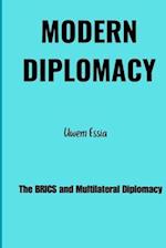 MODERN DIPLOMACY: The BRICS and Multilateral Diplomacy 