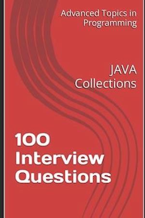 100 Interview Questions: JAVA Collections