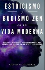 Estoicismo y budismo zen en la vida moderna