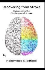 Recovering from Stroke - Overcoming the Challenges of Stroke 