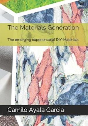 The Materials Generation: The emerging experience of DIY-Materials