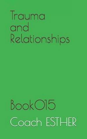 Trauma and Relationships: Book015