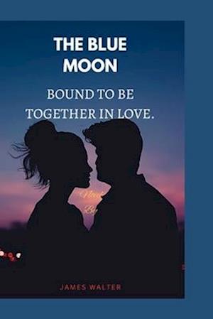 The blue moon: Bound to be together