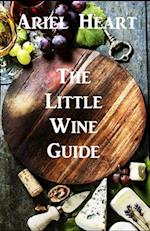 The Little Wine Guide: For the Wine Timid 