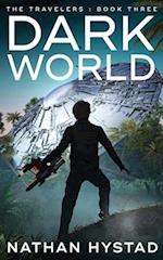 Dark World (The Travelers Book Three) 