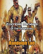 Zombie Miners of Old Wardo 