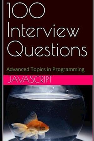 100 Interview Questions: JAVASCRIPT