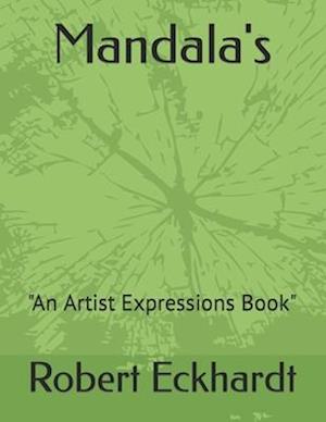 Mandala's: "An Artist Expressions Book"