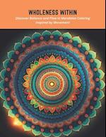 Wholeness Within: Discover Balance and Flow in Mandalas Coloring Inspired by Movement 