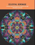 Celestial Serenade: Connect with the Essence of Nature through Mandalas Coloring 