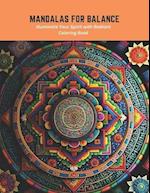 Mandalas for Balance: Illuminate Your Spirit with Radiant Coloring Book 
