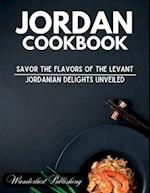 Jordan cookbook : Savor the Flavors of the Levant: Jordanian Delights Unveiled 