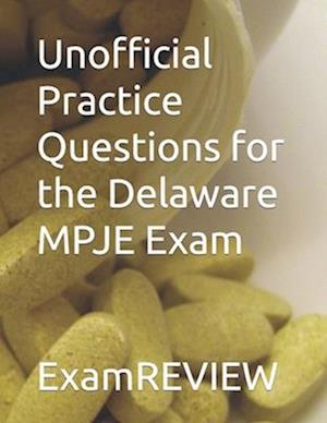 Unofficial Practice Questions for the Delaware MPJE Exam