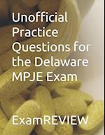 Unofficial Practice Questions for the Delaware MPJE Exam 