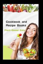 Cookbook and Recipe Books: Plant-Based Eats 