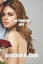 The Phantom Wife 