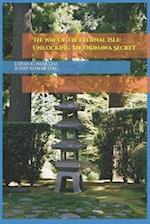 The Way of the Eternal Isle: Unlocking the Okinawa Secret 