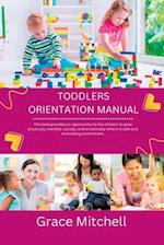 Toddlers orientation manual : Child's care 