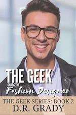 The Geek Snags the Fashion Desginer 