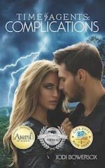 Time Agents: Complications: A Time Travel Romance 