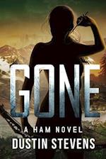 GONE: A HAM Novel Suspense Thriller 