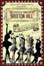 The Shadow Dancers of Brixton Hill 