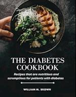 The Diabetes Cookbook: Recipes that are nutritious and scrumptious for patients with diabetes 