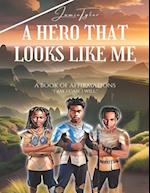 A Hero That Looks Like Me: A Book of Affirmations 