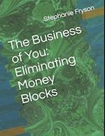 The Business of You: Eliminating Money Blocks 