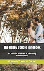 The Happy Couple Handbook: 13 Secret Keys to a Fulfilling Relationship 