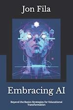 Embracing AI: Beyond the Basics Strategies for Educational Transformation 