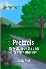 Pretzels (Summer Edition): Reflections on the Bible for Every Other Day 