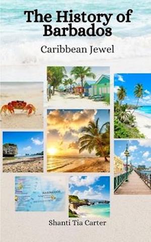 The History of Barbados: Caribbean Jewel