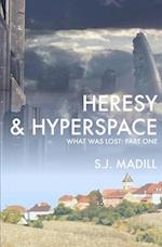 Heresy & Hyperspace 