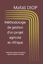 Méthodologie de gestion d'un projet agricole en Afrique