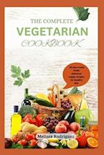 THE COMPLETE VEGETARIAN COOKBOOK : A 28 days home made delicious vegan recipes for healthy diet 