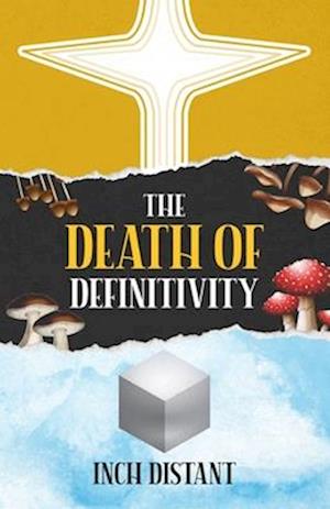 The Death of Definitivity