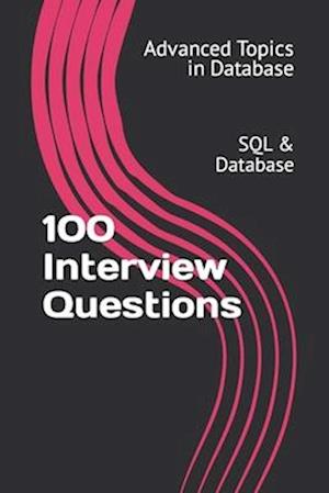 100 Interview Questions: SQL & Database