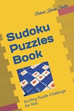 Sudoku Puzzles Book: Exciting Puzzle Challenge for Kids 