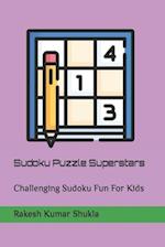 Sudoku Puzzle Superstars: Challenging Sudoku Fun For Kids 